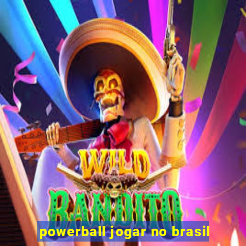 powerball jogar no brasil